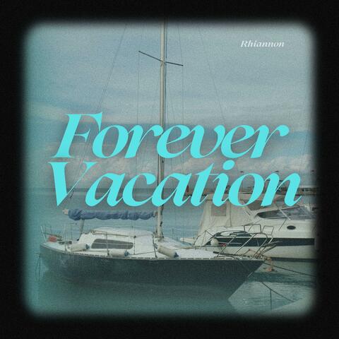 Forever Vacation