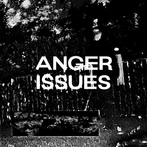 ANGER ISSUES