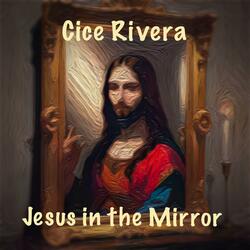 Jesus In The Mirror