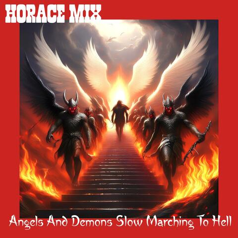 Angels And Demons Slow Marching To Hell