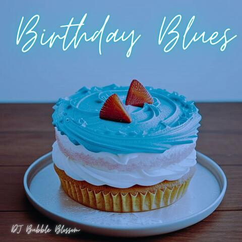 Birthday Blues