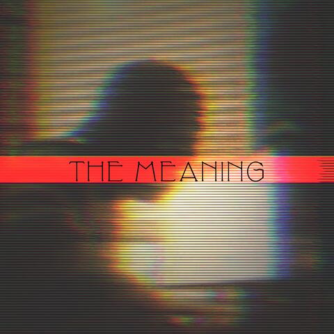 THE MEANING