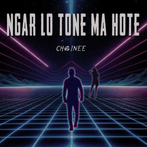 Ngar Lo Tone Ma Hote