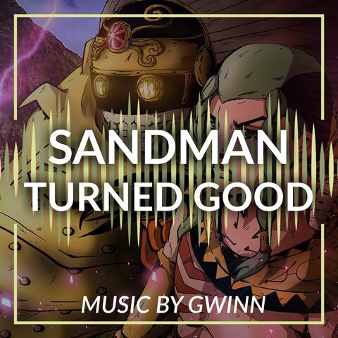 Sandman Turned Good