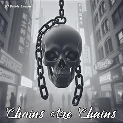 Chains Are Chains