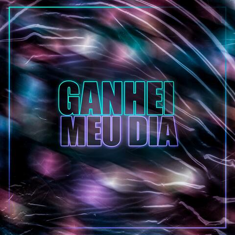 GANHEI MEU DIA