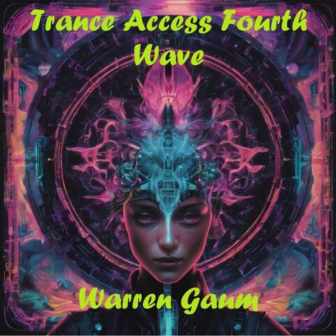 Trance Access Fourth Wave