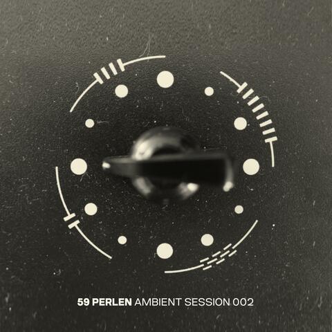 Ambient Session 002