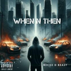 When N Then
