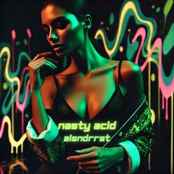 Nasty Acid