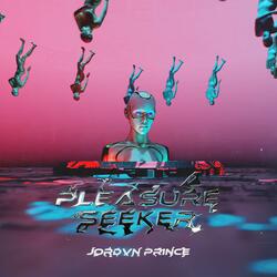PLEASURE SEEKER
