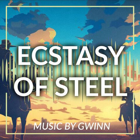 Ecstasy of Steel