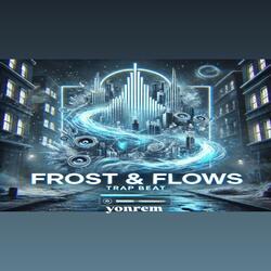 Frost & Flows - trap beat
