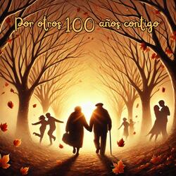 Por otros 100 años contigo