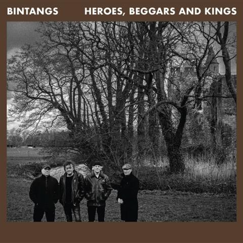 Heroes, Beggars and Kings