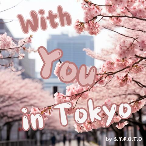 With You In Tokyo