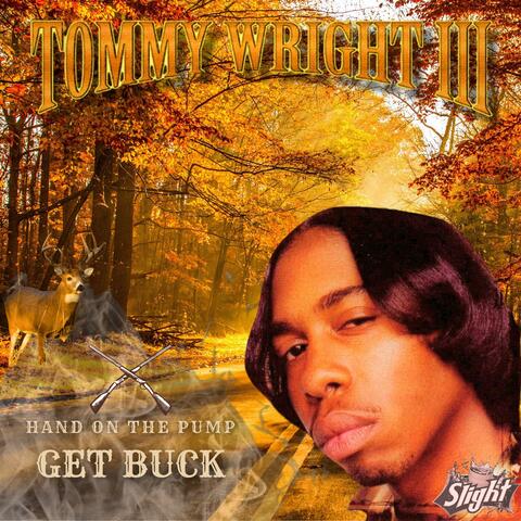 hand on the pump get buck