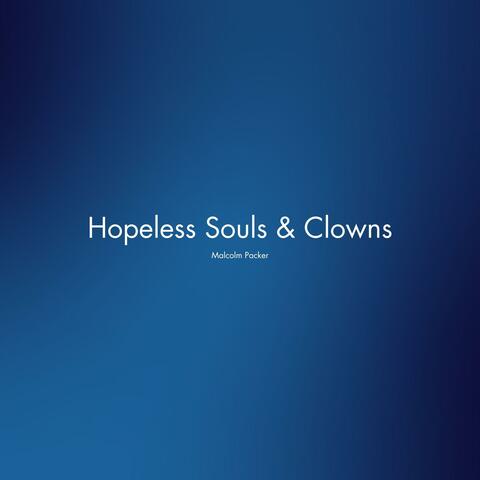Hopeless Souls & Clowns