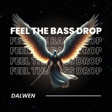 Feel The Bass Drop
