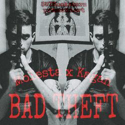 BAD THEFT