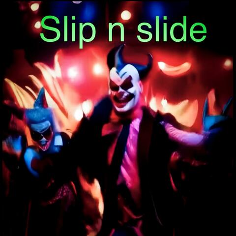 Slip n slide