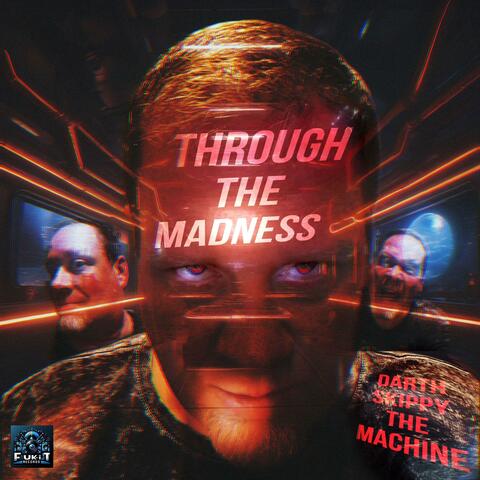 Through The Madness