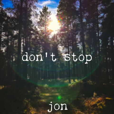 don't stop
