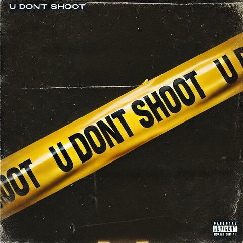 U DONT SHOOT |PRODBYKROLL|