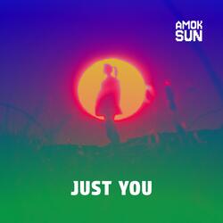 Just You