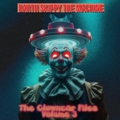 The Clowncar Files Volume 3