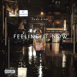 Feeling It Now