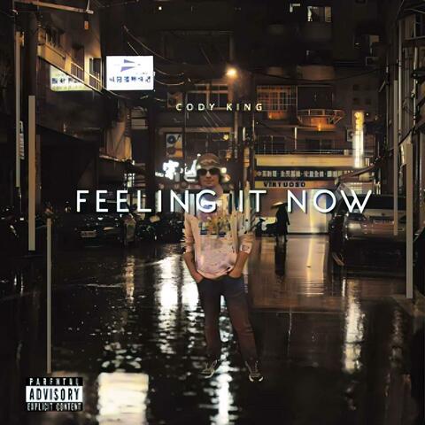 Feeling It Now
