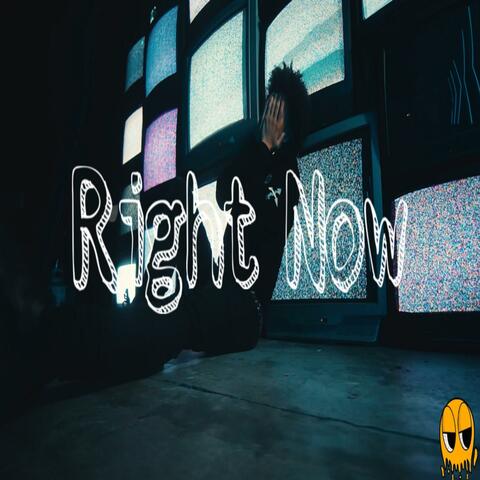 RIGHT NOW
