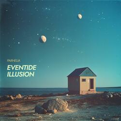 Eventide Illusion