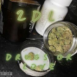 Drugs or love