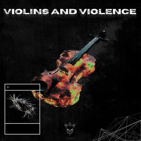 VIOLINS AND VIOLENCE