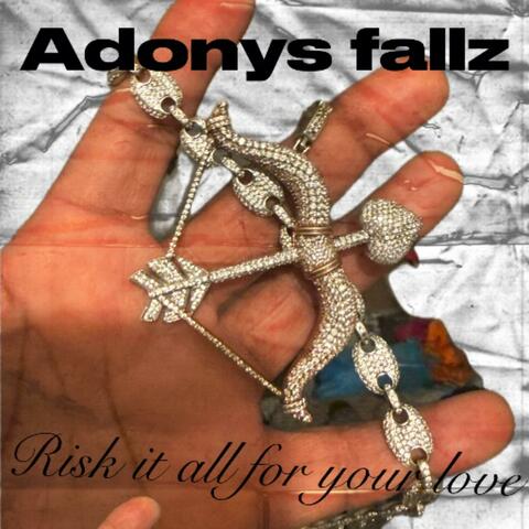 Risk it all for your love