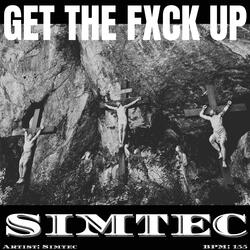 GET THE FXCK UP