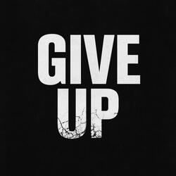 Give up