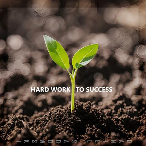 Hard work to success