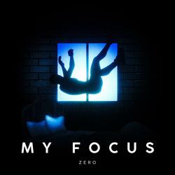 My focus