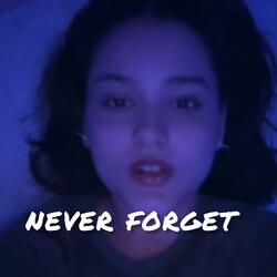 never forget