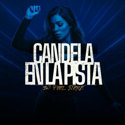Candela en la Pista