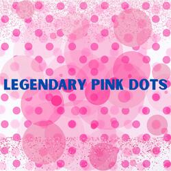 Legendary Pink Dots