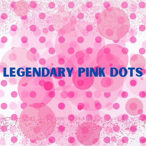Legendary Pink Dots