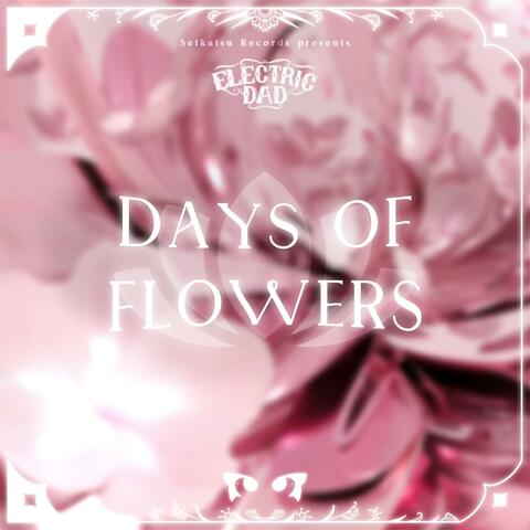 Days of Flowers