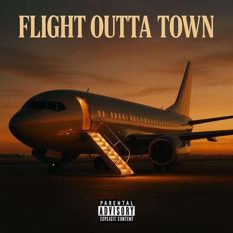 FLIGHT OUTTA TOWN