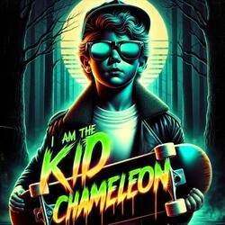 I Am The Kid Chameleon