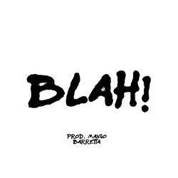 BLAH!