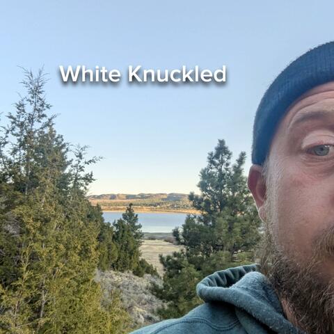 white knuckled